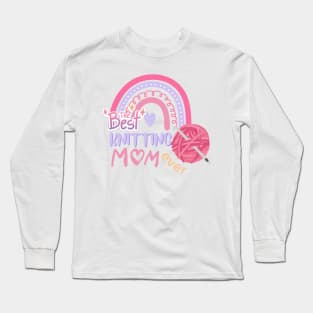 Best knitting mom ever rainbow yarn Long Sleeve T-Shirt